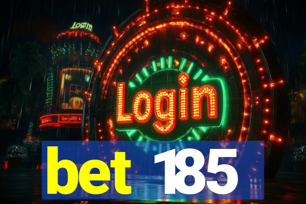 bet 185